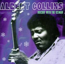 Albert Collins : Rockin' with the Iceman